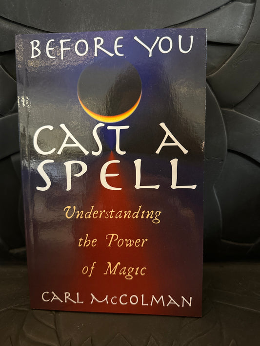 Before you Cast a Spell