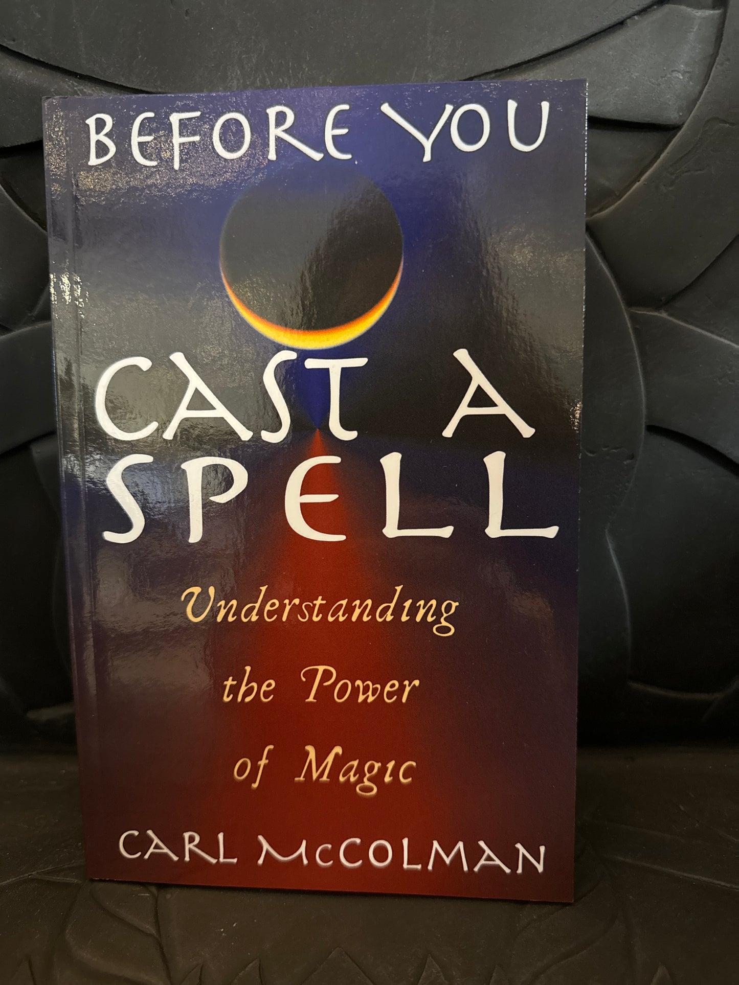 Before you Cast a Spell